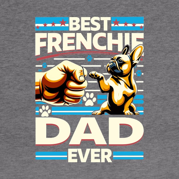 Best Frenchie Dad Ever Happy Father Day Dog Lover Vintage by Gadsengarland.Art